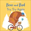 Jonny Lambert’s Bear and Bird: Try, Try Again cover