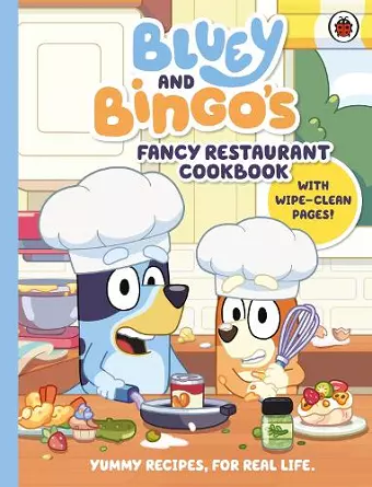 Bluey: Bluey and Bingo’s Fancy Restaurant Cookbook cover
