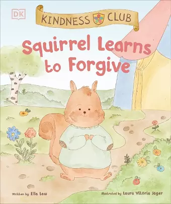 Kindness Club Squirrel Learns to Forgive cover