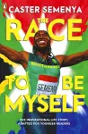 The Race To Be Myself: Adapted for Younger Readers cover