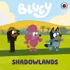Bluey: Shadowlands cover