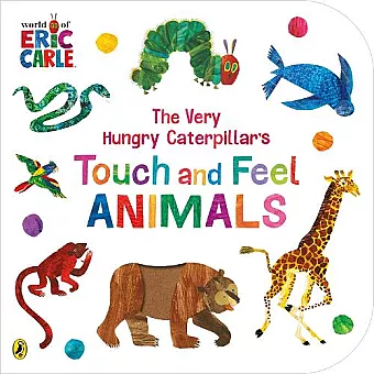 The Very Hungry Caterpillar’s Touch and Feel Animals cover