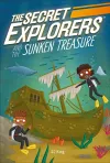 The Secret Explorers and the Sunken Treasure cover