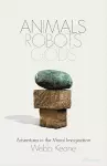 Animals, Robots, Gods cover