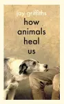 How Animals Heal Us cover