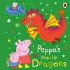 Peppa Pig: Peppa's Pop-Up Dragons cover