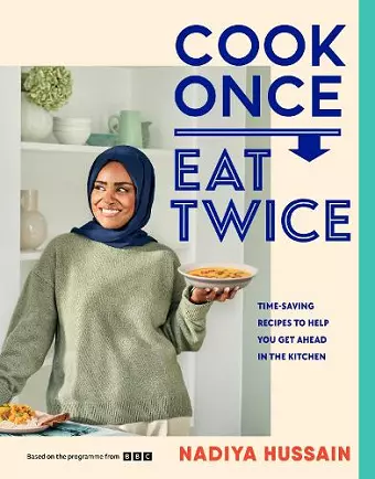 Cook Once, Eat Twice cover