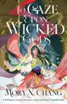 To Gaze Upon Wicked Gods cover