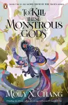 To Kill These Monstrous Gods cover
