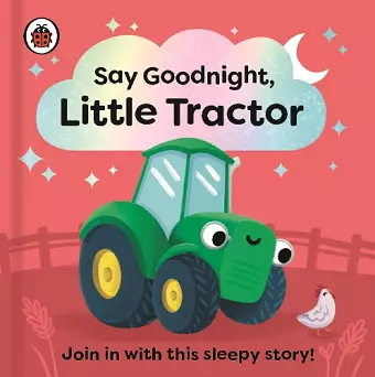 Say Goodnight, Little Tractor cover