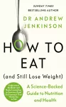 How to Eat (And Still Lose Weight) cover