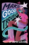 Make Good Trouble cover