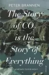 The Story of CO2 is the Story of Everything cover