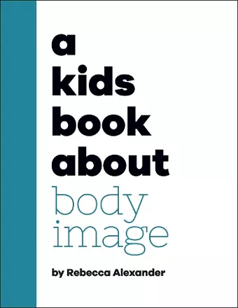 A Kids Book About Body Image cover