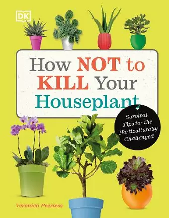 How Not to Kill Your Houseplant cover