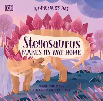 A Dinosaur's Day: Stegosaurus Makes Its Way Home cover