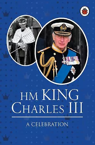 HM King Charles III: A Celebration cover