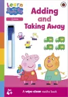 Learn with Peppa: Adding and Taking Away wipe-clean activity book cover