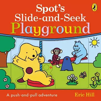 Spot's Slide and Seek: Playground cover