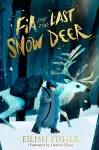 Fia and the Last Snow Deer cover