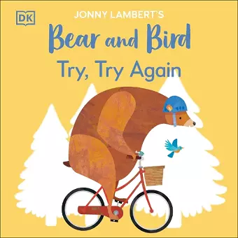 Jonny Lambert’s Bear and Bird: Try, Try Again cover