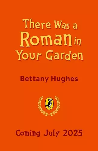 There Was a Roman in Your Garden cover