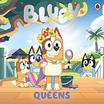 Bluey: Queens cover