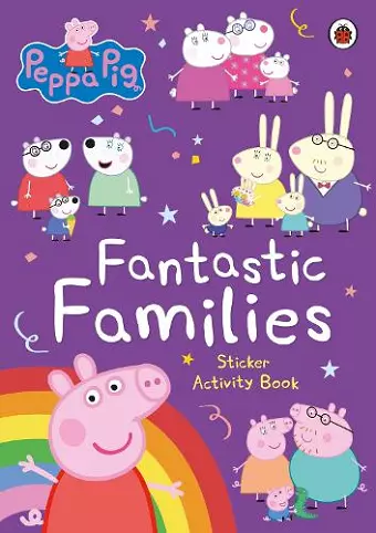 Peppa Pig: Fantastic Families Sticker Activity Book cover