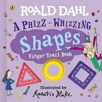 Roald Dahl: A Phizz-Whizzing Shapes Finger Trail Book cover