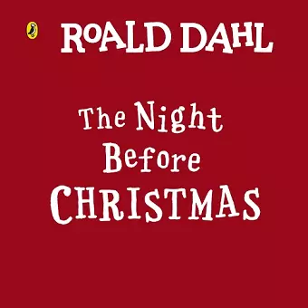 Roald Dahl: The Night Before Christmas cover