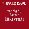 Roald Dahl: The Night Before Christmas cover