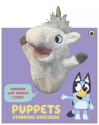Bluey: Puppets: Starring Unicorse cover