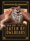 Dungeons & Dragons How Not To Get Eaten by Owlbears cover