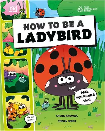 How to be a Ladybird (in association with the Royal Entomological Society) cover