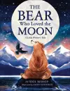 The Bear Who Loved the Moon cover
