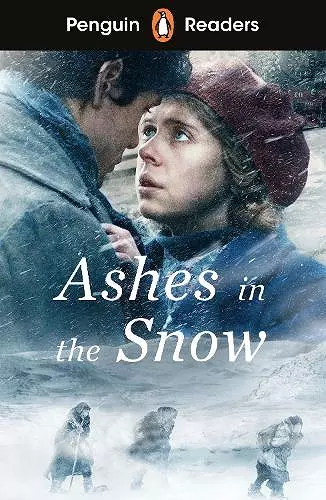 Penguin Readers Level 5: Ashes in the Snow (ELT Graded Reader) cover