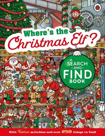 Where's the Christmas Elf? A Festive Search-and-Find Book cover