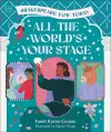 All the World's Your Stage Shakespeare for Today cover