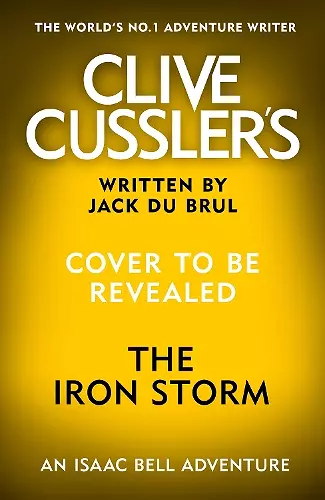 Clive Cussler’s The Iron Storm cover