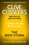 Clive Cussler’s The Iron Storm cover