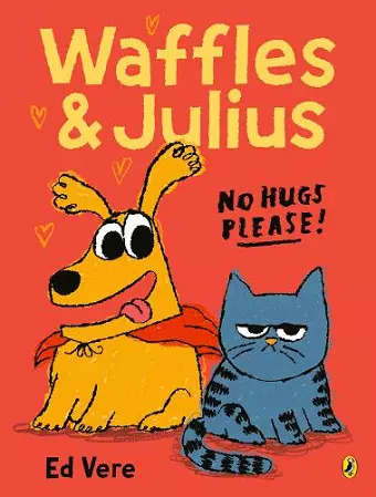 Waffles and Julius: No Hugs Please cover