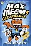Max Meow Book 1: Cat Crusader cover