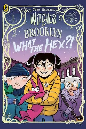 Witches of Brooklyn: What the Hex?! cover