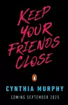 Keep Your Friends Close cover