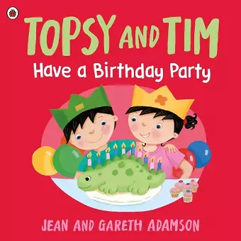 Topsy and Tim: Have a Birthday Party cover