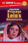 DK Super Readers Level 1 Star Wars Princess Leia's Adventures cover