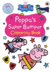 Peppa Pig: Peppa’s Super Bumper Colouring Book cover
