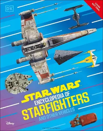 Star Wars Encyclopedia of Starfighters and Other Vehicles cover