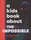 A Kids Book About The Impossible cover
