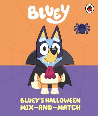 Bluey: Bluey’s Halloween Mix-and-Match cover